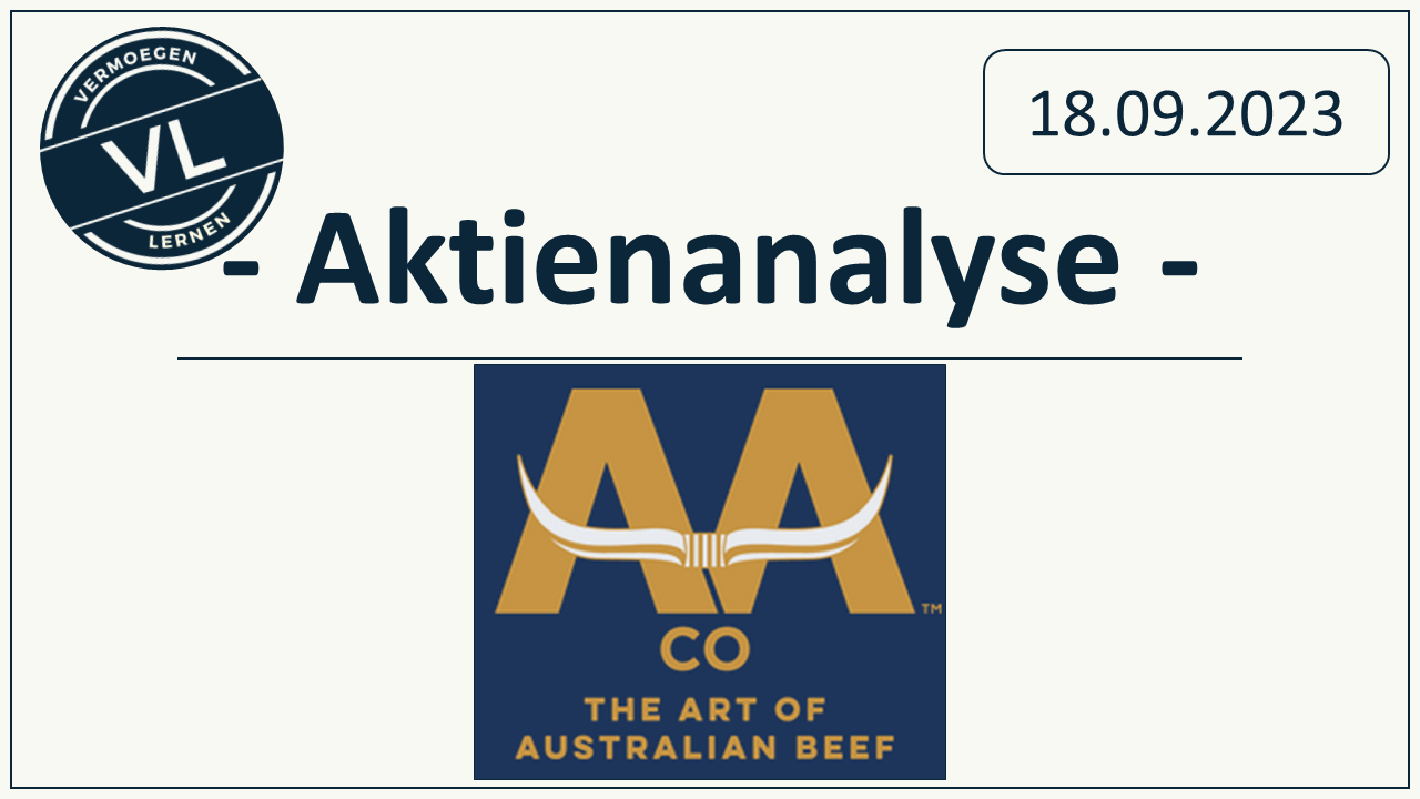 Read more about the article Australian Agriculture Company (AACo) – Aktienanalyse