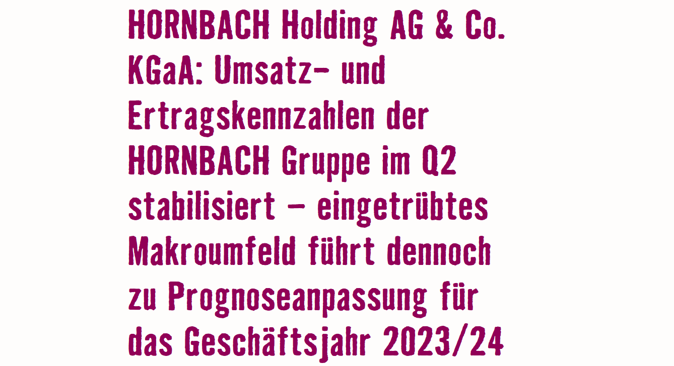 Read more about the article Hornbach – reduzierte Prognose für 2023/24